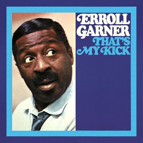 Garner, Erroll: Thats My Kick (octave Remastered Series)