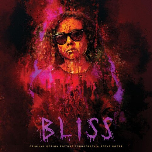 Moore, Steve: Bliss (Original Motion Picture Soundtrack)