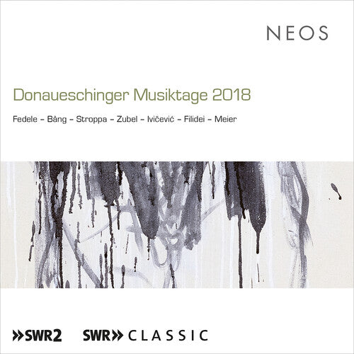 Donaueschinger Musiktage 2018 / Various: Donaueschinger Musiktage (Various Artists)