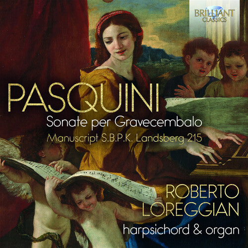 Pasquini / Loreggian: Sonate Per Gravecembalo