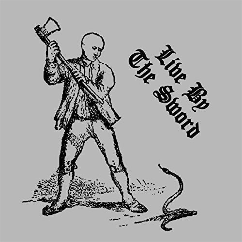 Live by the Sword: Live By The Sword