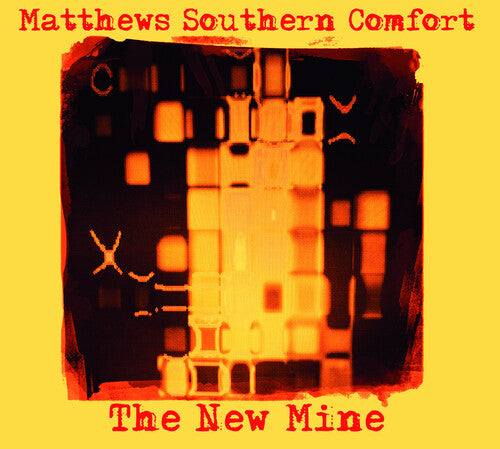 Matthews Southern Comfort: New Mine