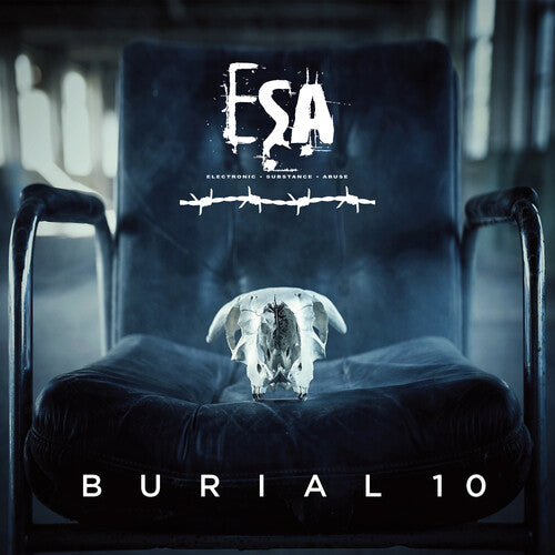 Esa (Electronic Substance Abuse): Burial 10