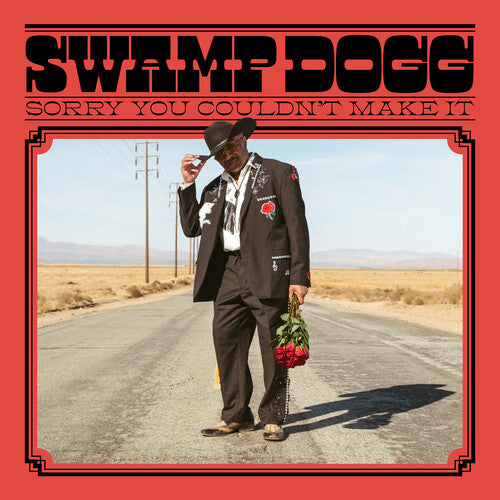 Swamp Dogg: Sorry You Couldn't Make It