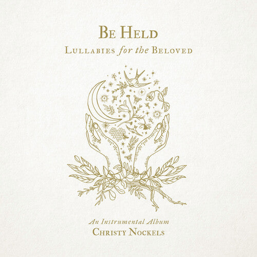 Nockels, Christy: Be Held: Lullabies For The Beloved (Instrumental)