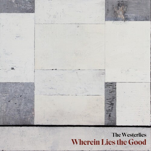 Westerlies: Wherein Lies The Good