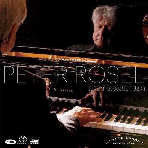 Rosel, Peter: Rosel Plays Bach - SUPER-AUDIO CD