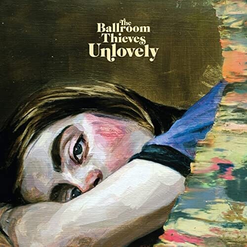 Ballroom Thieves: Unlovely