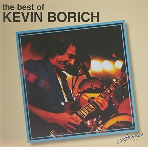 Kevin Borich: Best Of - COMPACT DISCS