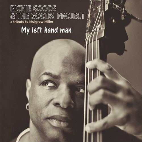 Goods, Richie & Goods Project: My Left Hand Man - A Tribute To Mulgrew Miller