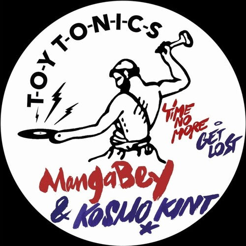 Mangabey & Kosmo Kint: Time No More / Get Lost