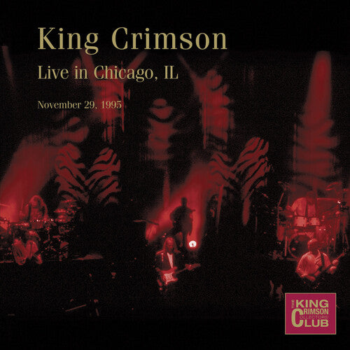 King Crimson: Live in Chicago, IL, November 29, 1995