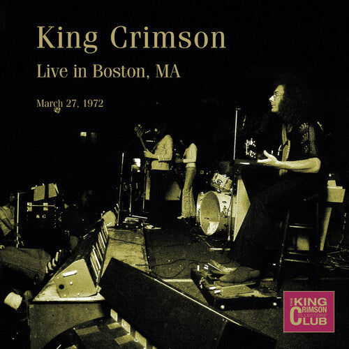 King Crimson: Live in Boston, MA, March 27, 1972