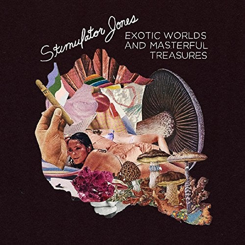 Stimulator Jones: Exotic Worlds & Masterful Treasures - COMPACT DISCS