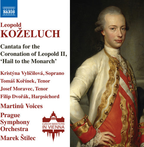 Kozeluch / Vylicilova / Prague Symphony Orch: Cantata for the Coronation of Leopold II