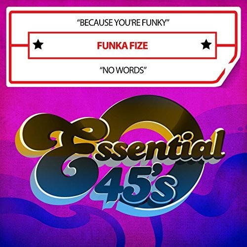 Funka Fize: Because You're Funky / No Words (Digital 45)
