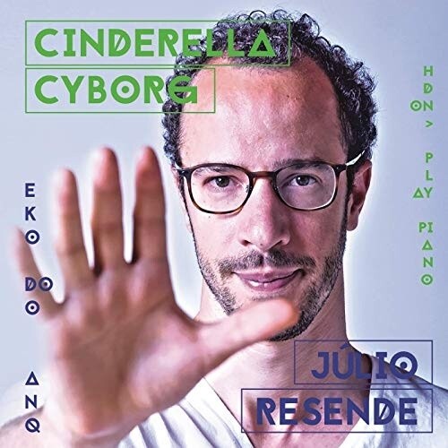 Resende, Julio: Cinderella Cyborg