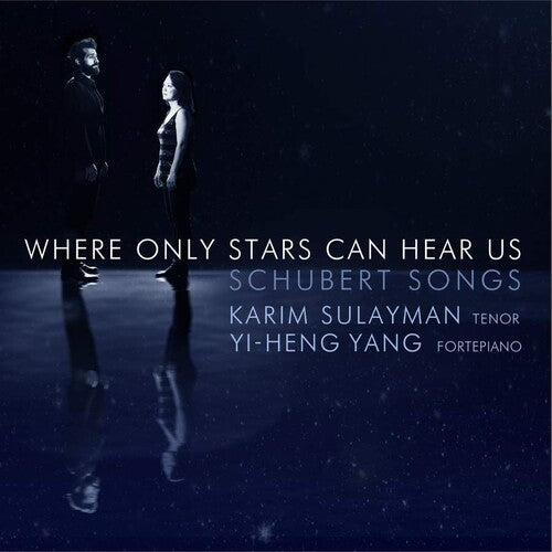 Schubert / Sulayman / Yang: Where Only the Stars Can Hear