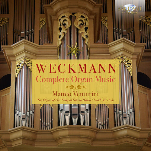 Weckmann / Venturini: Complete Organ Music