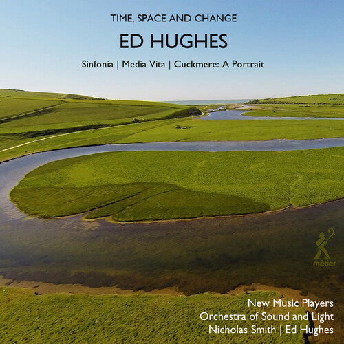 Hughes / Orchestra of Sound & Light: Time Space & Change