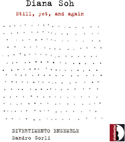 Soh / Divertimento Ensemble / Gorli: Still Yet & Again