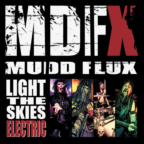 Mudd Flux: Light The Skies Electric