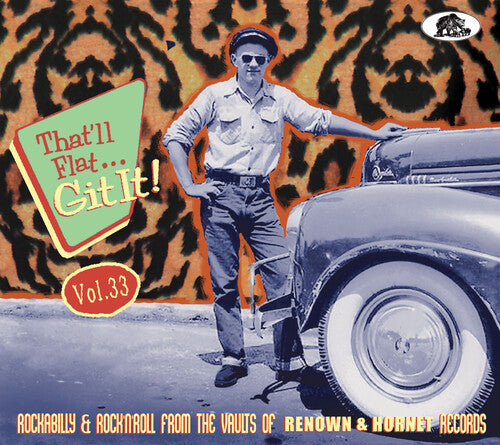 That'Ll Flat Git It! Vol. 33: Rockabilly / Various: That'll Flat Git It! Vol. 33: Rockabilly & Rock 'n' Roll From The  Vaults (Various Artists)