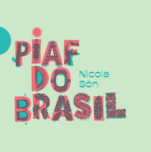 Son, Nicola: Piaf Do Brasil