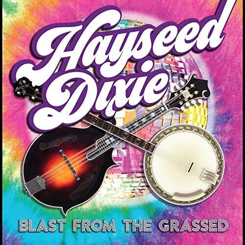 Hayseed Dixie: Blast From The Grassed