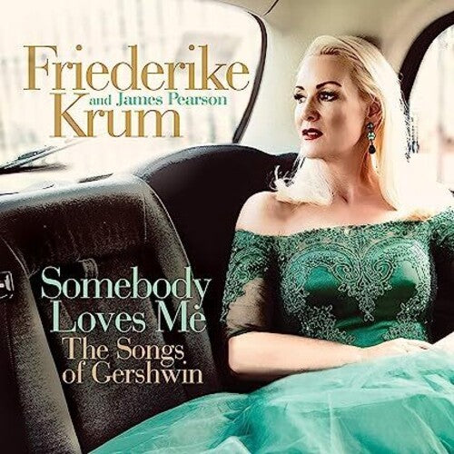 Krum, Friederike / Pearson, James: Somebody Loves Me: The Songs Of Gershwin