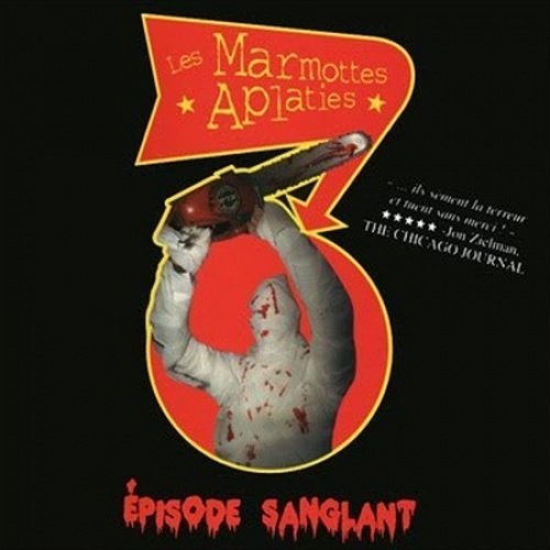 Les Marmottes Aplaties: Episode Sanglant