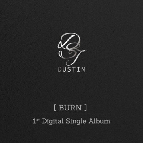 Dustin: Burn