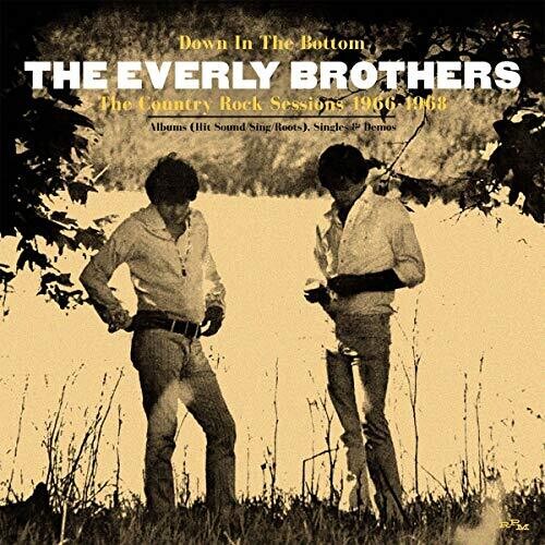 Everly Brothers: Down In The Bottom: Country Rock Sessions 1966-1968