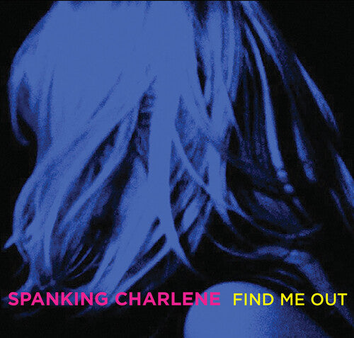 Spanking Charlene: Find Me Out - COMPACT DISCS
