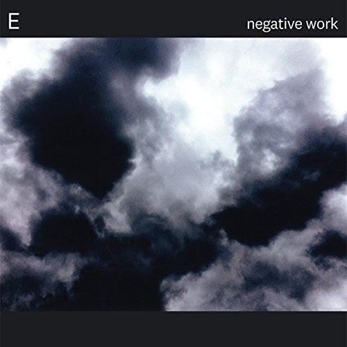 The E: Negative Work - COMPACT DISCS