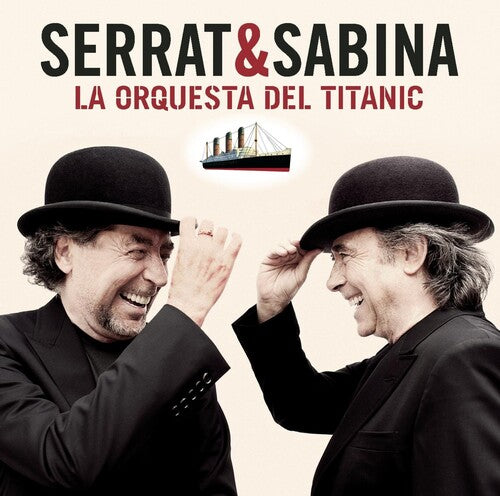Serrat & Sabina: La Orquesta Del Titanic