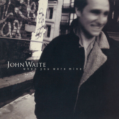 Waite, John: When You Were Mine