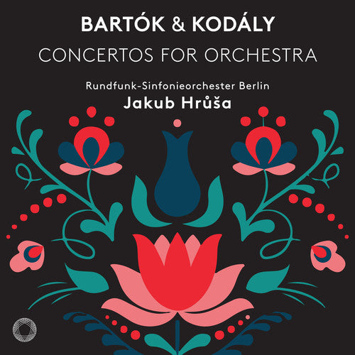 Bartok / Kodaly: Concertos for Orchestra - SUPER-AUDIO CD