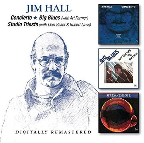 Hall, Jim: Concierto / Big Blues / Studio Trieste
