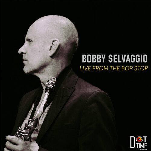 Selvaggio, Bobby: Live From The Bop Stop