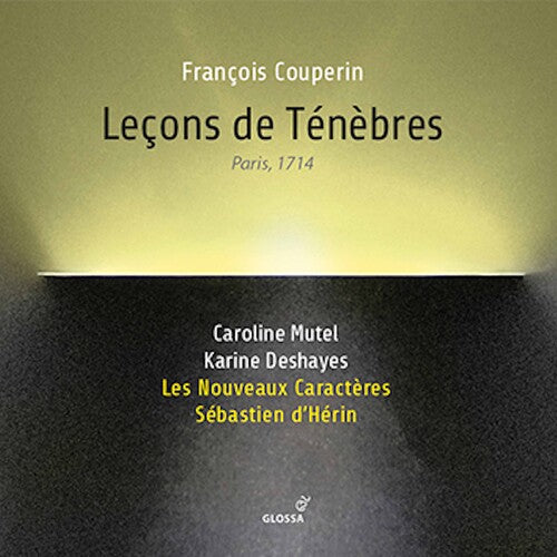 Couperin / Mutel / D'Herin: Lecons de Tenebres