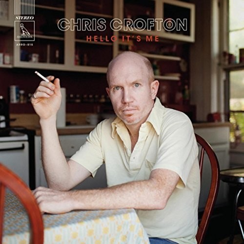 Chris Crofton: Hello It's Me - COMPACT DISCS