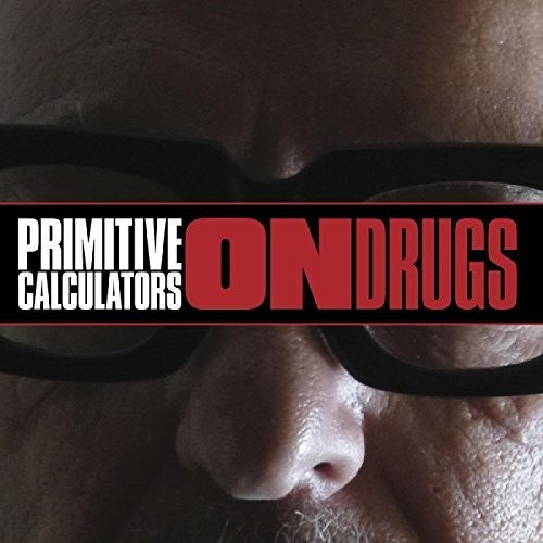 Primitive Calculators: On Drugs - COMPACT DISCS