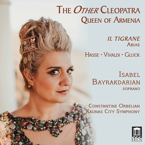 Gluck / Bayrakdarian / Kaunas City Symphony: Other Cleopatra