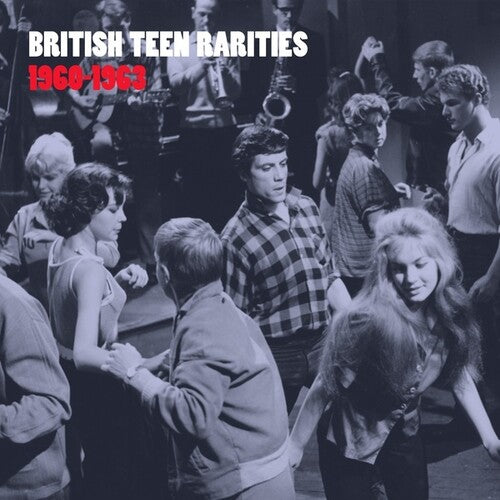 British Teen Rarities 1960-63 / Various: British Teen Rarities (Various Artists)