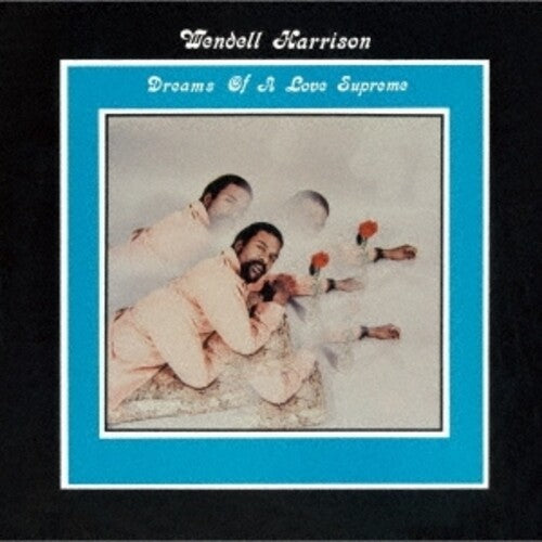 Harrison, Wendell: Dreams Of A Love Supreme (Remastered) - COMPACT DISCS