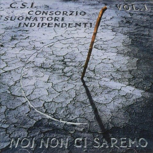 C.S.I.: Noi Non Ci Saremo (Vol 1)