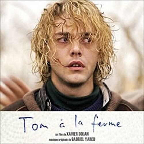 Yared, Gabriel: Tom À La Ferme (Tom at the Farm) (Original Soundtrack)