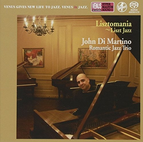 Di Martino, John: Liszt Mania - Liszt Jazz - SUPER-AUDIO CD