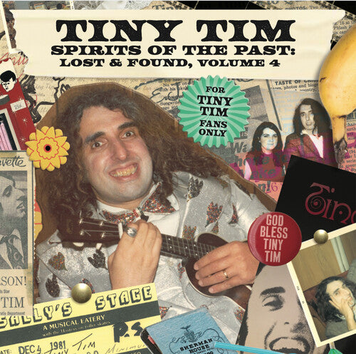 Tiny Tim: Spirits of the Past Lost & Found Volume 4